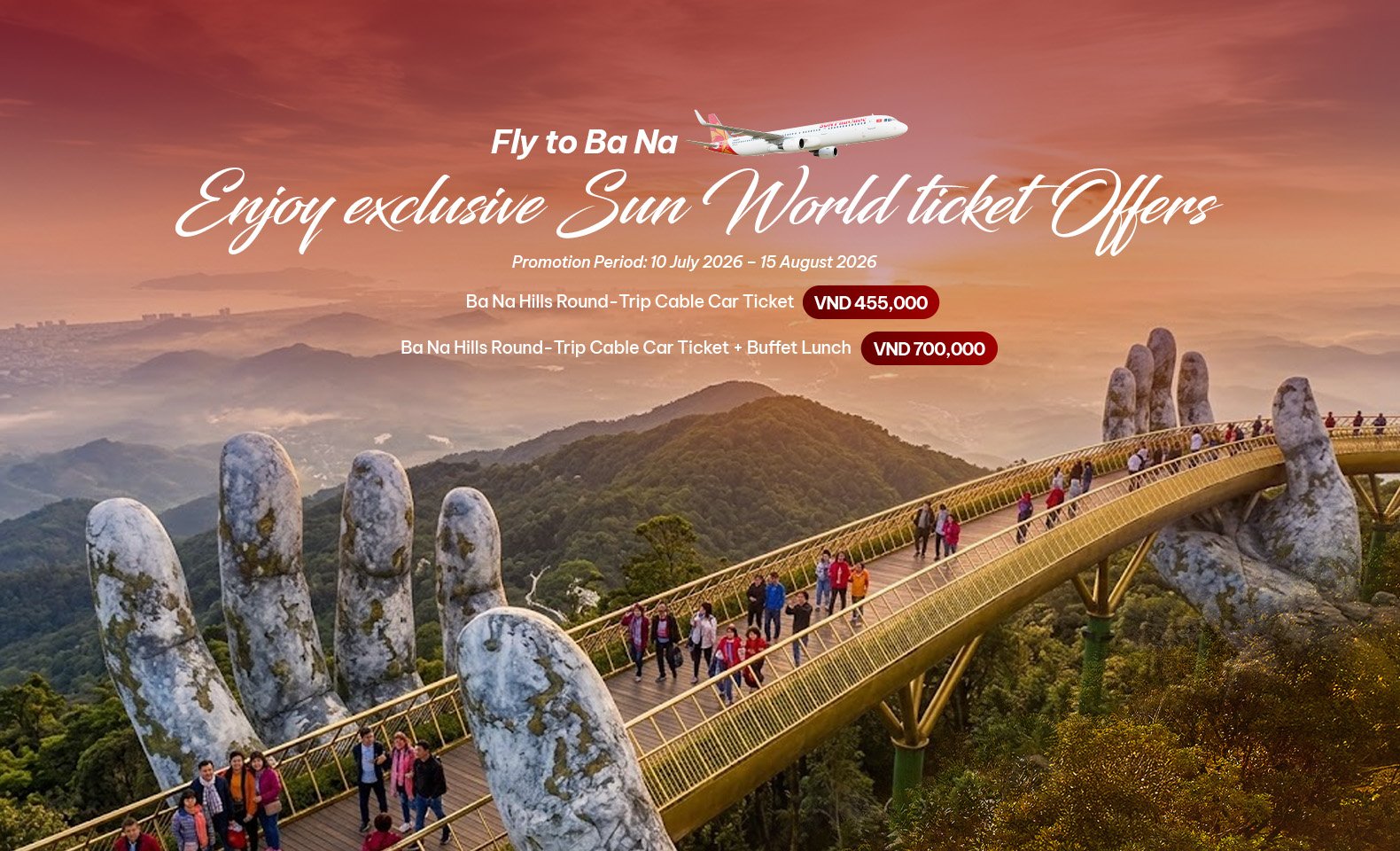 Fly to Ba Na, Enjoy Sun World Tickets from Just VND 455,000
