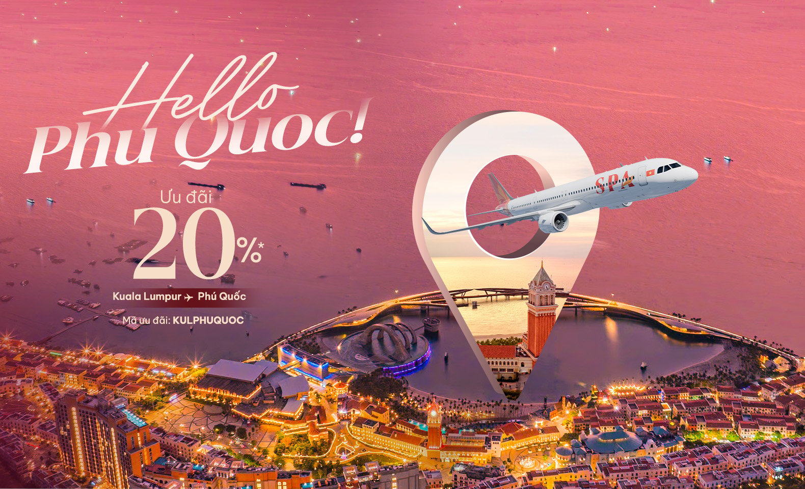 Hello Phu Quoc - Ưu đãi 20% cho hành trình từ Kuala Lumpur đến Phú Quốc