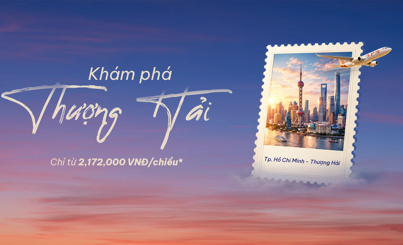 “Khám phá Thượng Hải”: Bay thẳng TP. Hồ Chí Minh - Thượng Hải chỉ từ 2.172.000 VNĐ/chiều