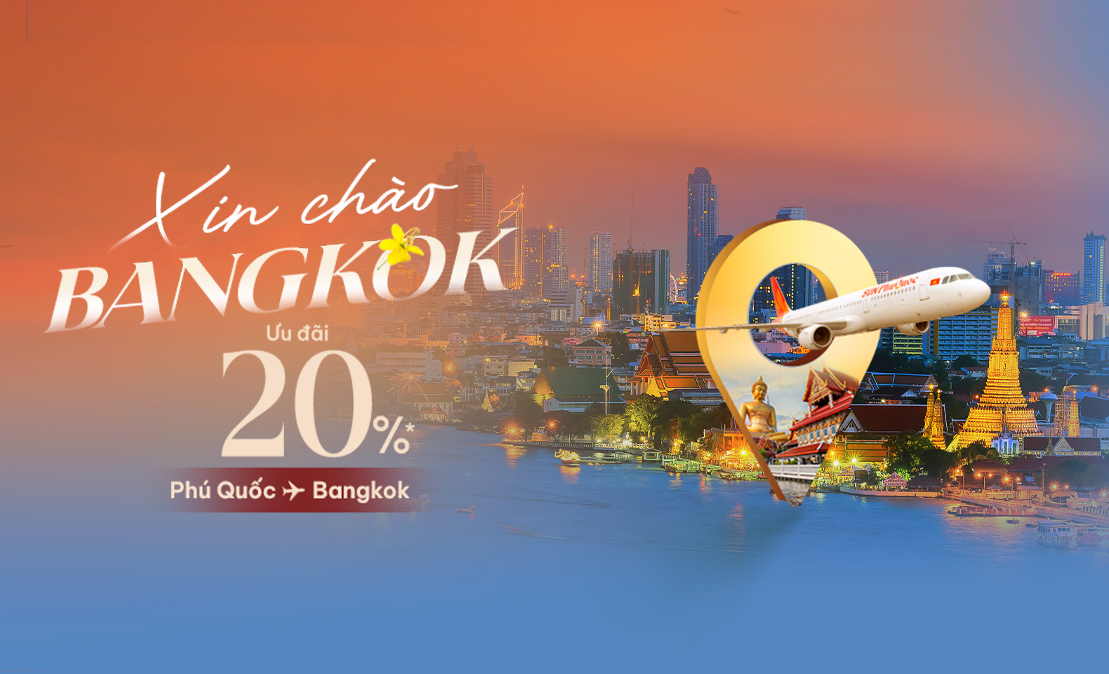 Xin chào Bangkok! Ưu đãi ngay 20%