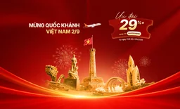 Ưu Đãi Quốc Khánh 2/9 - Giảm 29% Vé Máy Bay