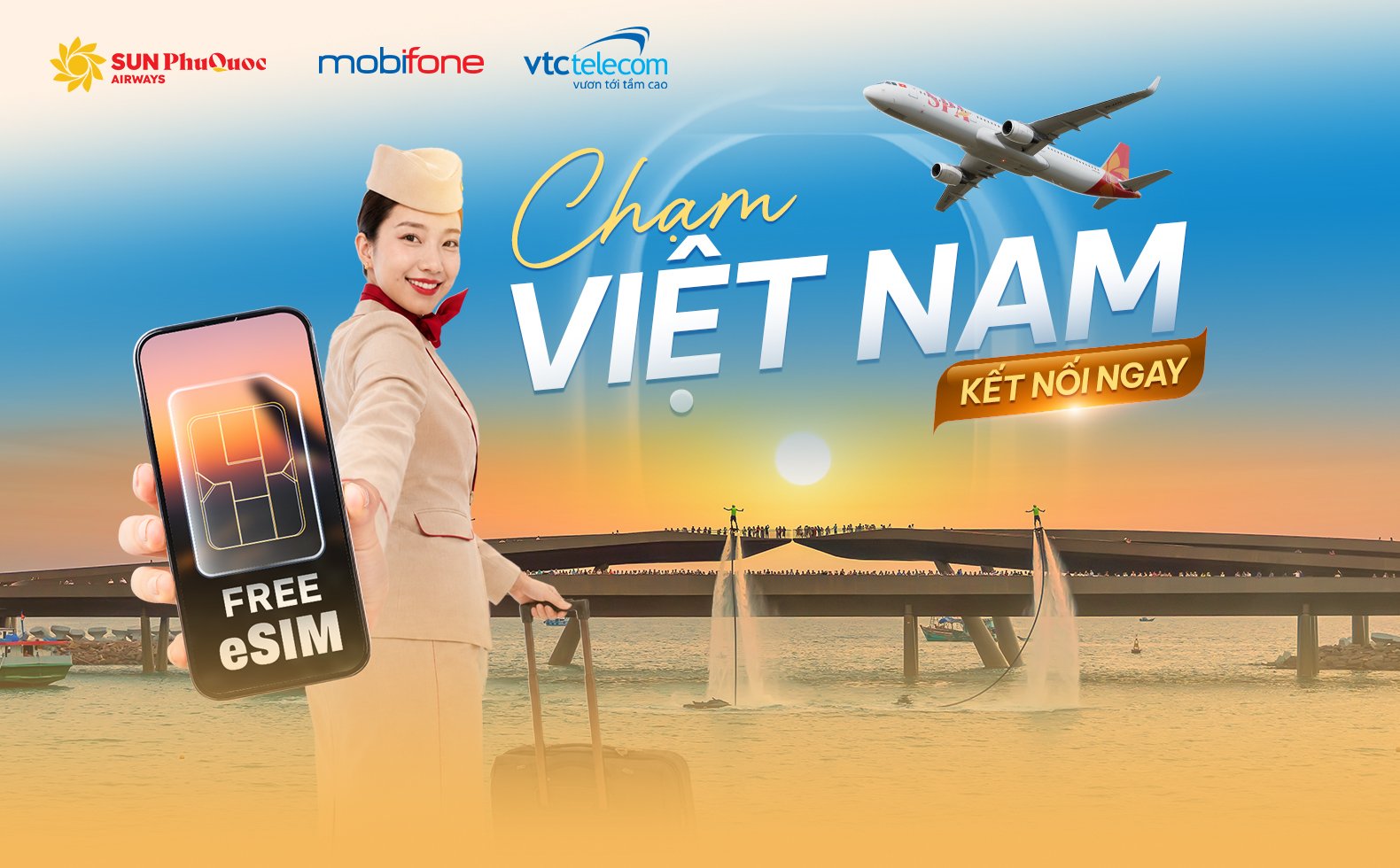 Chạm Việt Nam, Kết Nối Ngay: eSIM 0 Đồng cho triệu trải nghiệm