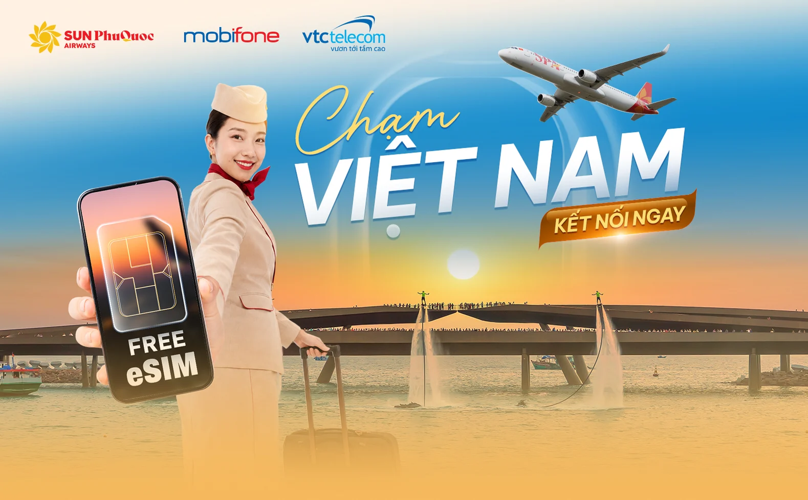 Chạm Việt Nam, Kết Nối Ngay: eSIM 0 Đồng cho triệu trải nghiệm